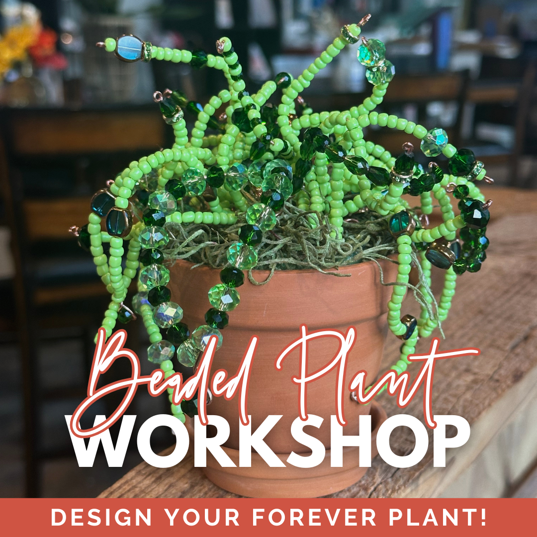 Beaded Plant Workshop (In-Person & Virtual) September 13, 2025 @12:30-2:30pm