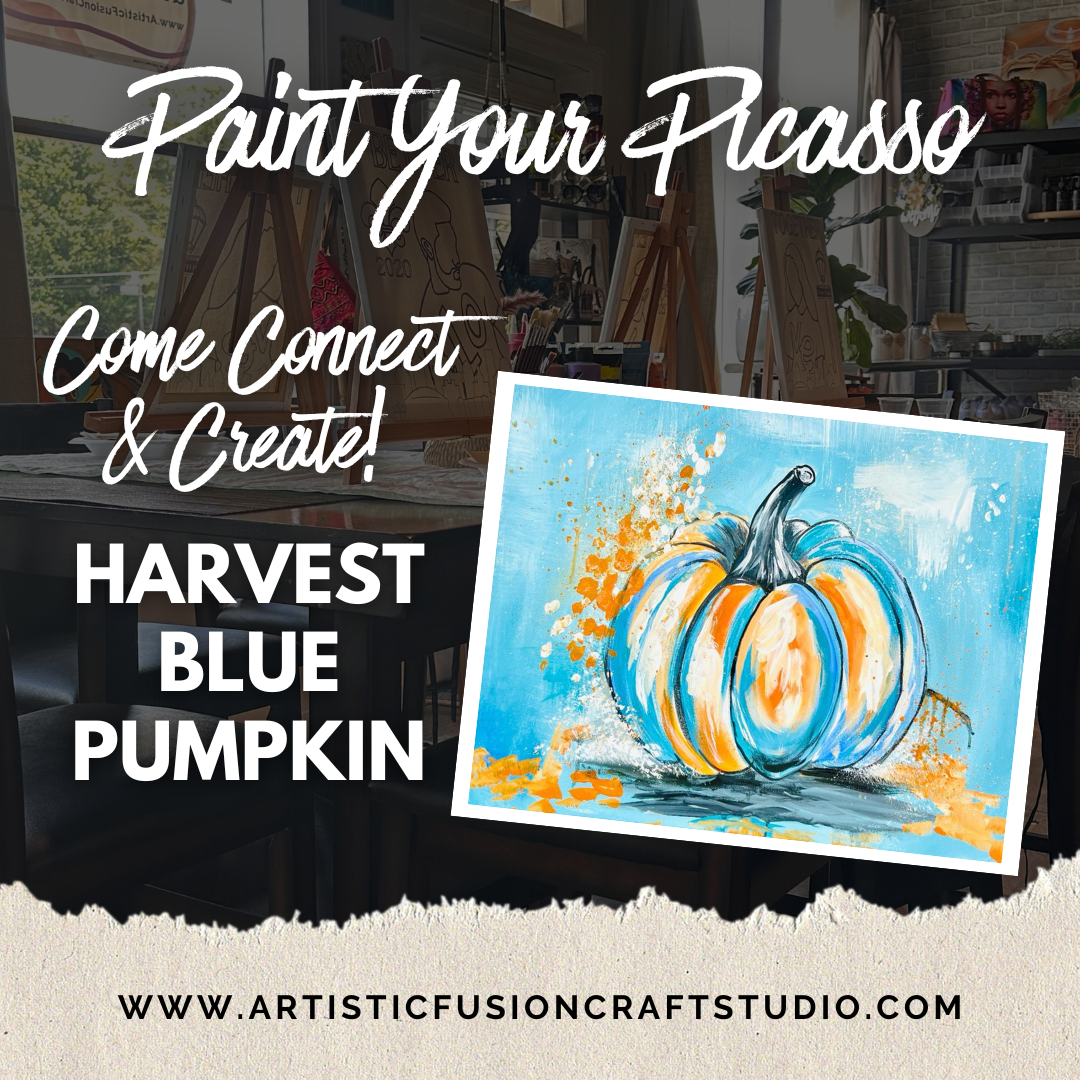 PAINT YOUR PICASSO - 'HARVEST BLUE PUMPKIN' 9.27.24 @7PM