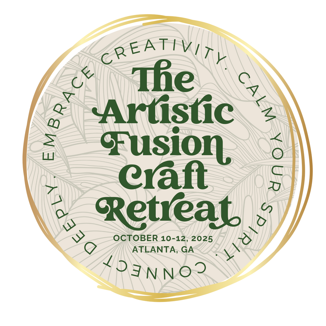 ARTISTIC FUSION CRAFT RETREAT - OCTOBER 10-12, 2025 - EARLY BIRD PAY IN FULL