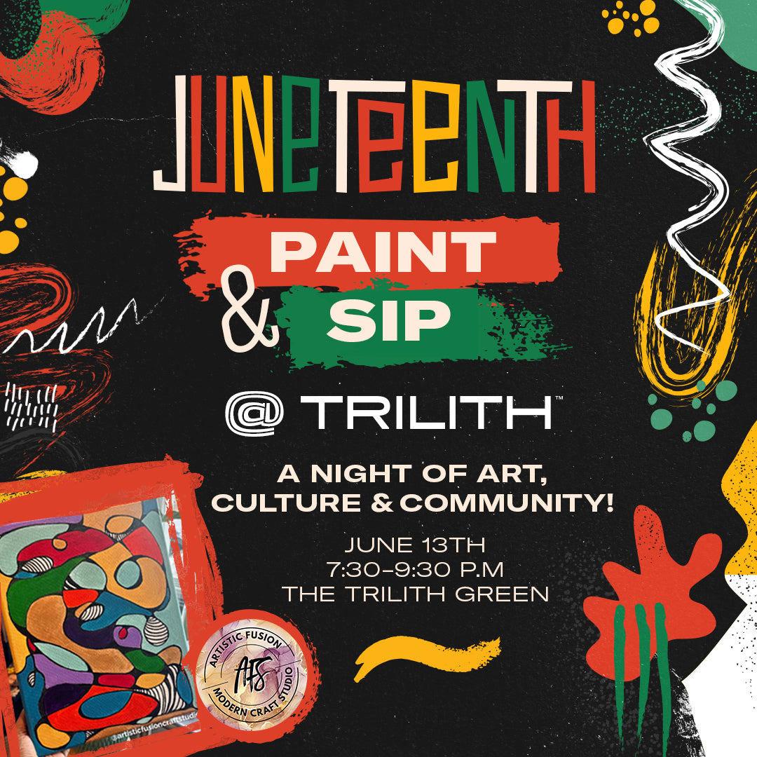 Juneteenth Paint & Sip at Trilith – A Night of Art, Culture & Community! 6.13.25 7:30PM