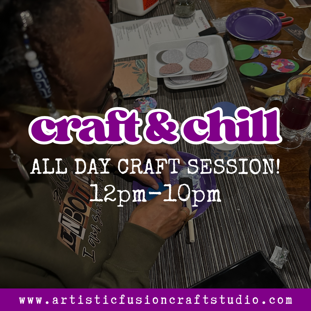 CRAFT & CHILL - All Day Craft Session