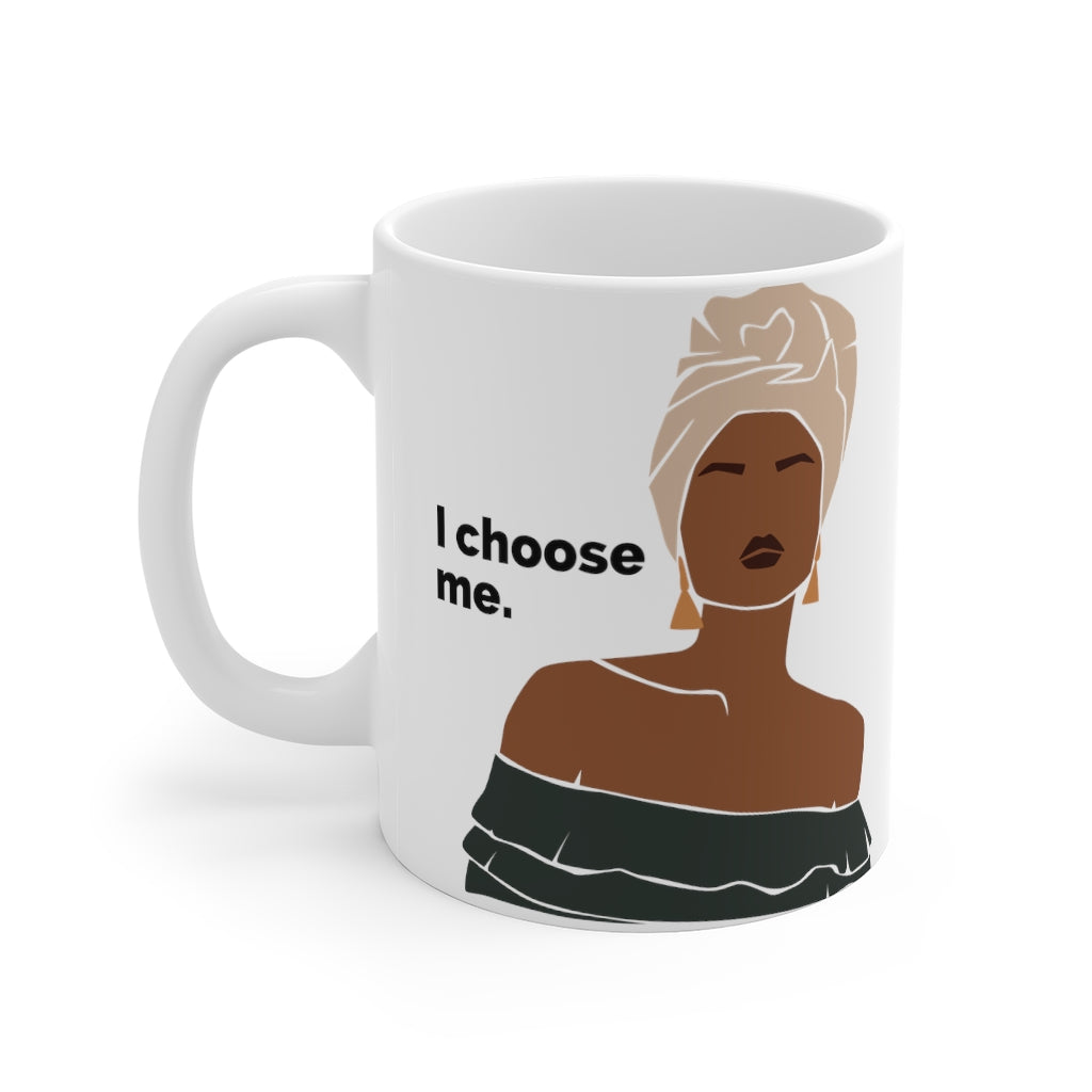 'I choose me.'  Mug