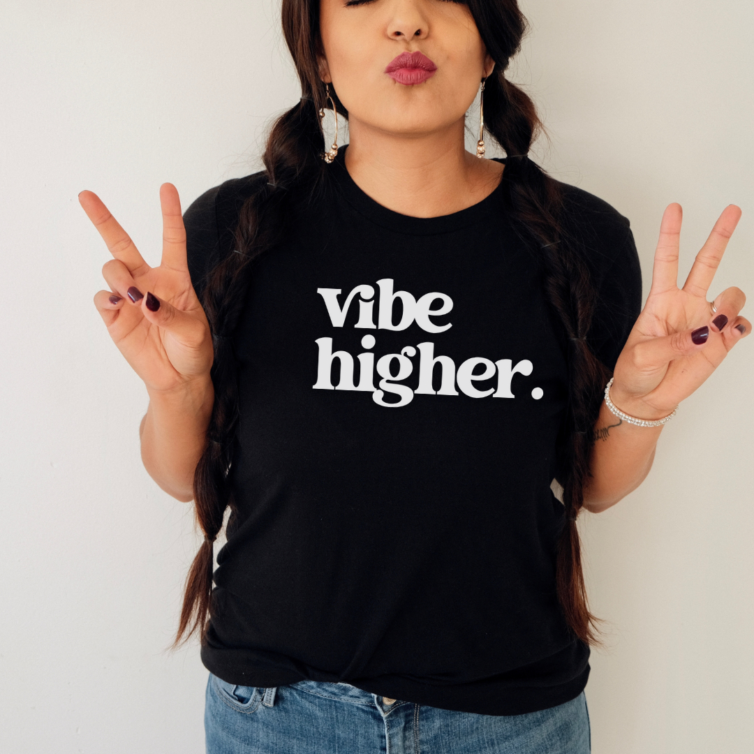 Vibe Higher T-Shirt